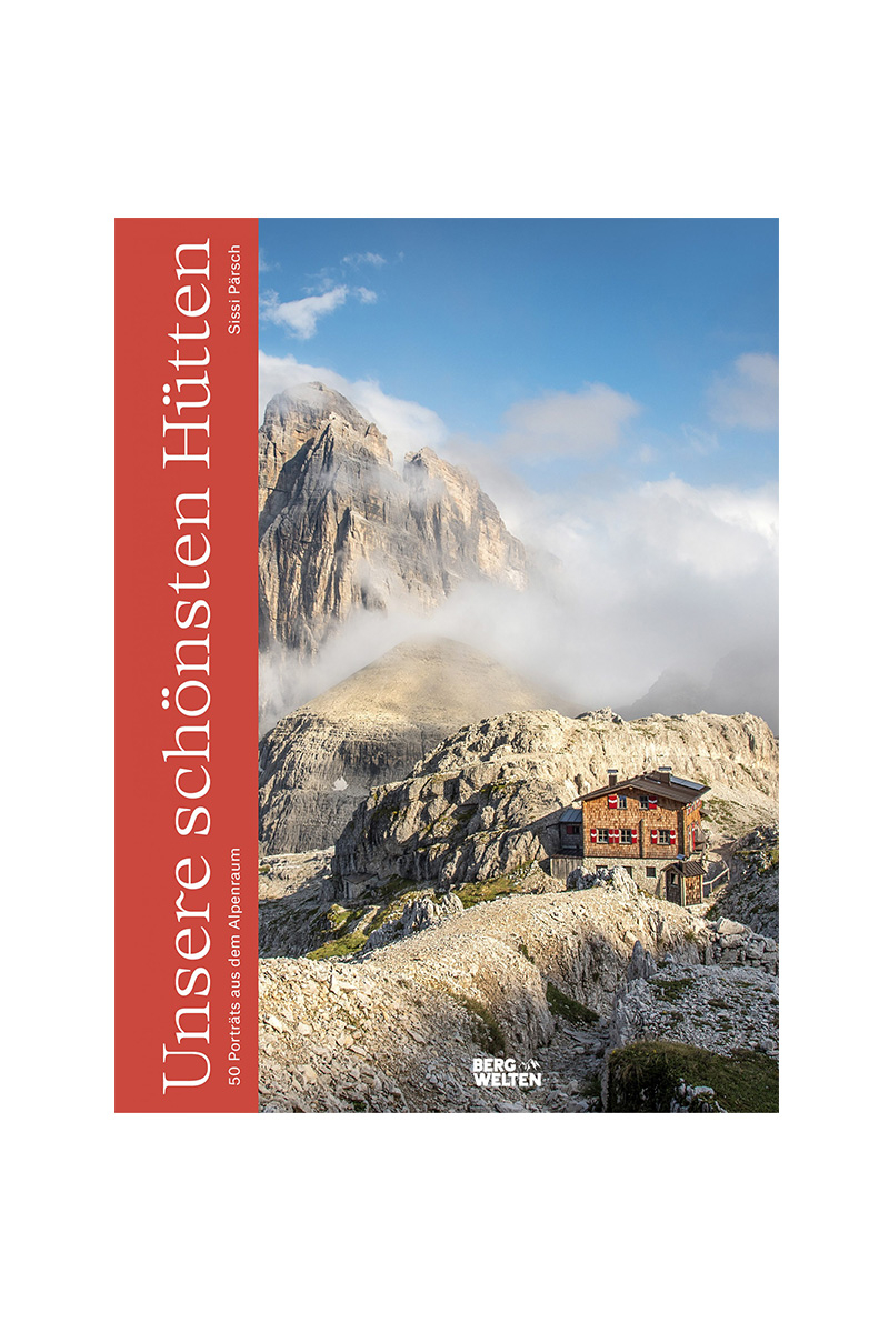 Die schönsten Hütten der Alpen